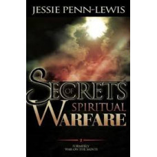 Secrets of Spiritual Warfare - Jessie Penn-Lewis